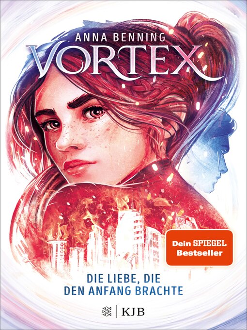 Title details for Vortex – Die Liebe, die den Anfang brachte by Anna Benning - Available